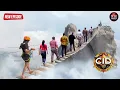 Download Lagu आजतक के सबसे खतरनाक मिशन पर निकली CID - एक चूक सब खत्म! | CID | Best Of CID | New Episode 2025