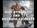 Dungeons and Dragons High Attributes and Bounded Accuracy