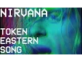 Download Lagu Nirvana - Token Eastern Song