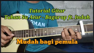 Download Tutorial Gitar | Tuhan Su Atur - Bagarap ft. Indah MP3
