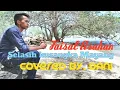 Download Lagu SELASIH KUSANGKA MAYANG - FAISAL ASAHAN || COVERED BY. DANI