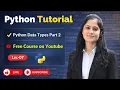 Python Data Types Explained Numeric Sequence Types in Python Python Tutorial