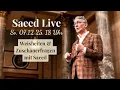 Saeed Live | 07.12.25