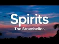 Download Lagu The Strumbellas - Spirits (Lyrics) | I Got Spirits In My Head And They Won't Go
