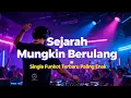Download Lagu Sejarah mungkin berulang || single funkot hard terbaru