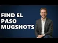 How To Find El Paso Texas Mugshots