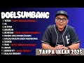 Download Lagu DOEL SUMBANG PILIHAN TERBAIK - ALBUM POP SUNDA DOEL SUMBANG - Teteh, Ai,Runtah