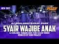 Download Lagu TERBARU ‼️ DJ SHOLAWAT SYAIR WAJIBE ANAK | SLOW BASS ADEM KALEM