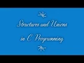 Structures and Unions in C Programming
