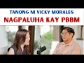 Download Lagu BAKIT LUMUHA SI PBBM SA TANONG NI VICKY MORALES?
