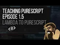 Teaching Thursdays 1 5 Translating Lambdas to Purescript