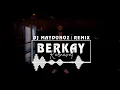 Lagu Berkay - Karnaval (DJ Maydonoz - Remix)
