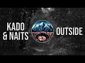 Lagu Kado \u0026 Naits - Outside