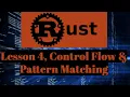 Lesson 4 - Pattern Matching Control Flow
