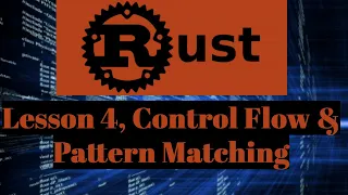 Lesson 4 - Pattern Matching Control Flow