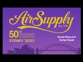 Download Lagu Air Supply 50th Anniversary Concert | Sydney, Australia ‘2025 – Highlights