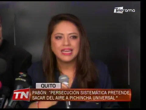 Pabón: Persecución sistemática pretende sacar al aire a Pichincha Universal