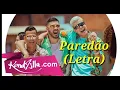 Kevinho feat. Jottapê e Dadá Boladão - Paredão (Letra)
