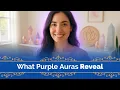 Purple Aura Meaning EXPLAINED Trusted Psychics