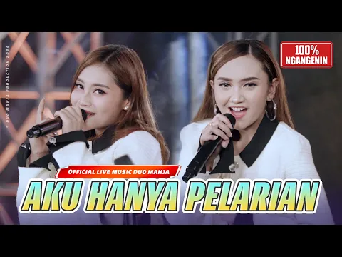 Download MP3 Aku Hanya Pelarian (Official Live Music) | Duo Manja