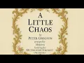 The #musescore4  of:  "A Little Chaos, " by composer Peter Gregson.