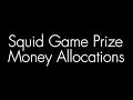 Squid Game Prize Money Allocations