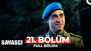 Savaşçı 21 Bölüm 