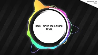 TPRMX Bach Air On The G String REMIX 
