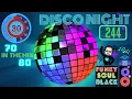 Download Lagu Disco Night® - Anos 70' 80' - Funky - Soul - Black ===IN THE MIX 244===