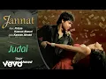 Download Lagu Judai Audio Song - Jannat | Emraan Hashmi, Sonal Chauhan | Pritam | Kamran Ahmed
