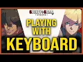 Guilty Gear Strive Beginner Tip - Learn to play with Keyboard Layout Execution