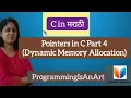 29 Dynamic Memory Allocation Pointers in C Part 4
