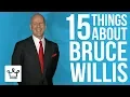 15 Things You Didn t Know About Bruce Willis