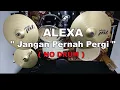 Download Lagu ALEXA - Jangan Pernah Pergi (NO SOUND DRUM)