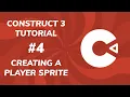 Construct 3 - Creating a Player Sprite
