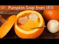 Lagu A 375 Year Old French Recipe for Pumpkin Soup