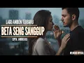 Lagu LAGU AMBON TERBARU – BETA SENG SANGGUP | Ciptaan Andre Gili | MELIWARU OFFICIAL (Bikin Baper!)