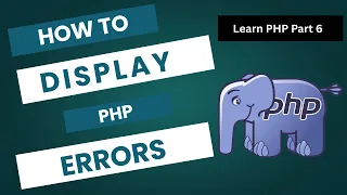 How to Display PHP Errors Enable Error Reporting in PHP