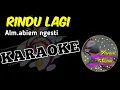 Download Lagu rindu lagi-abiem ngesti/karaoke hd/audio jernih