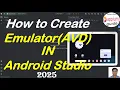 How to Create Android Virtual Device AVD in Android Studio Create Emulator in Android Studio-2025
