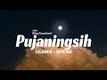 Download Lagu 🎶 PUJANINGSIH - Cover oleh Silvy Kumalasari (Slowed + Reverb) 🎶