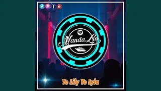 Download DJ YA LILY YA LYLA MP3