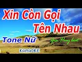 Download Lagu Karaoke - Xin Còn Gọi Tên Nhau - Tone Nữ - Nhạc Sống - gia huy beat