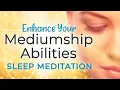 Enhance Your MEDIUMSHIP Abilities Deep SLEEP Hypnosis 8 Hrs Unlock Your Gifts as a Psychic MEDIUM