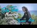 Lagu Thomas Arya - Setia Tulus Menantimu ( Official Music Video )