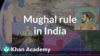 mughal rule in india 1450 present world history khan academy