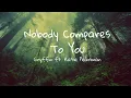 Download Lagu Gryffin - Nobody Compares To You ( Lyrics ) ft. Katie Pearlman