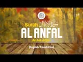 Lagu Surah Al Anfal  - Alaa Aqel [ 008 ] I Beautiful Quran Recitation I English Translation