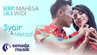 Download Gerry Mahesa feat Lala Widy - Syair Dan Melody (Official Music Video) MP3