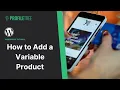 How to Add a Variable Product WordPress WooCommerce WordPress Tutorial